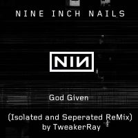 Download NIN: God Given (Isolated and seperated ReMix by TweakerRay) / Download Mp3 5.961 KB